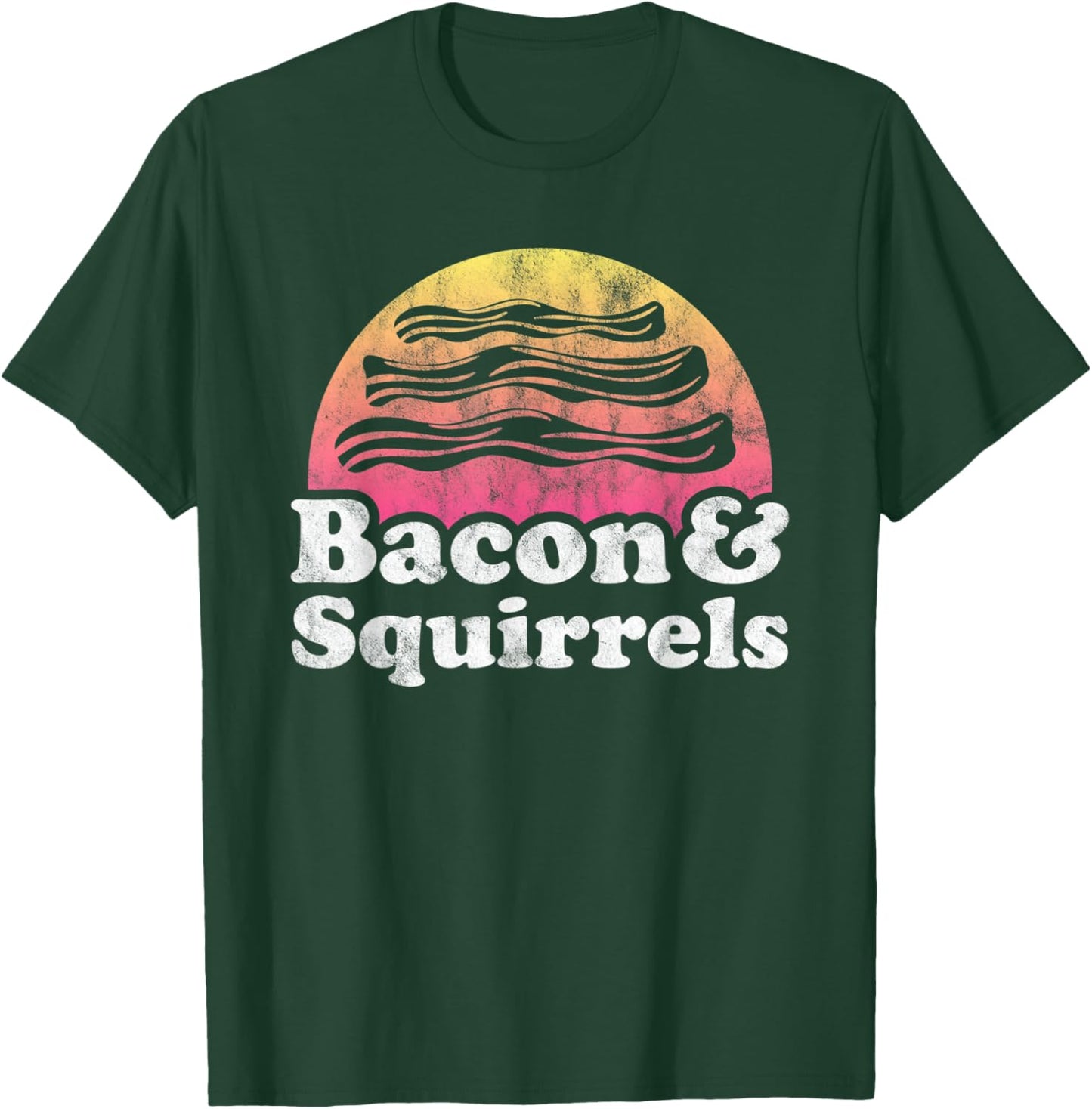 Bacon and Squirrels or Squirrel T-Shirt - T-Shirt | Forest