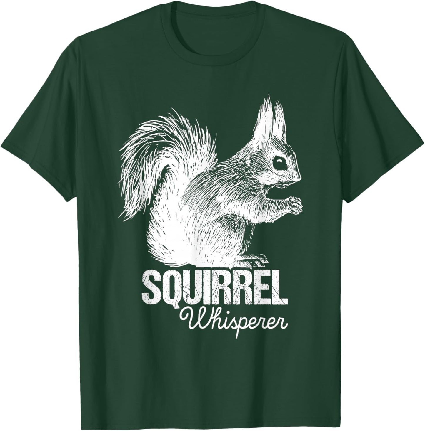 Squirrel Whisperer - Squirrel Lover Animal Lover Rodent T-Shirt - T-Shirt | Forest