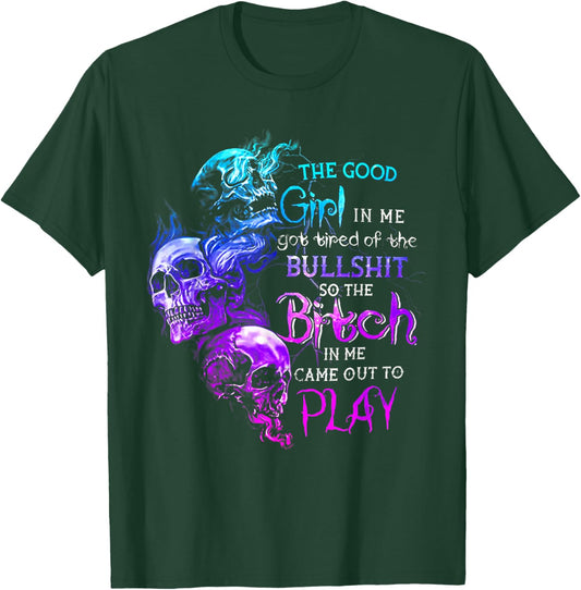 The Good Girl in Me Got Tired of The Bullshit Skull Rose T-Shirt - T-Shirt | Forest