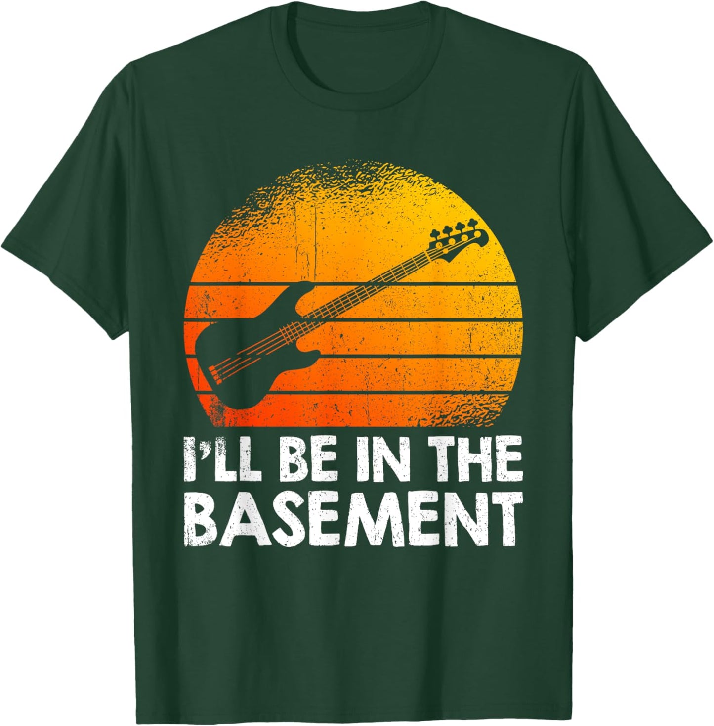 I'll Be In The Basement Bass Guitar T-Shirt - T-Shirt | Forest