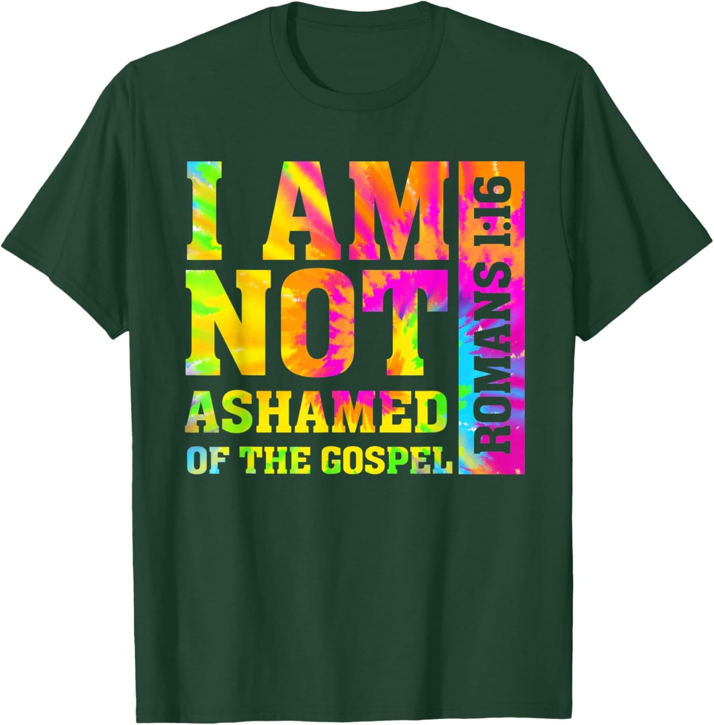 I am Not Ashamed of The Gospel Romans Christian Bible Verse T-Shirt - T-Shirt | Forest