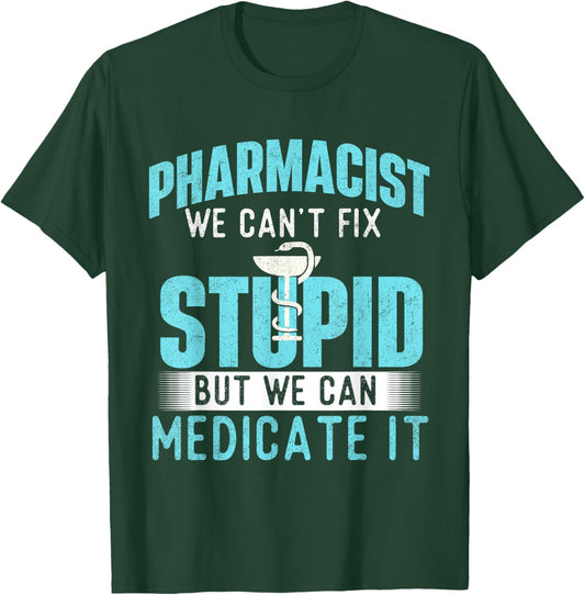 We Can Medicate It - Pharmacist Pharmacy Technician Medicine T-Shirt - T-Shirt | Forest