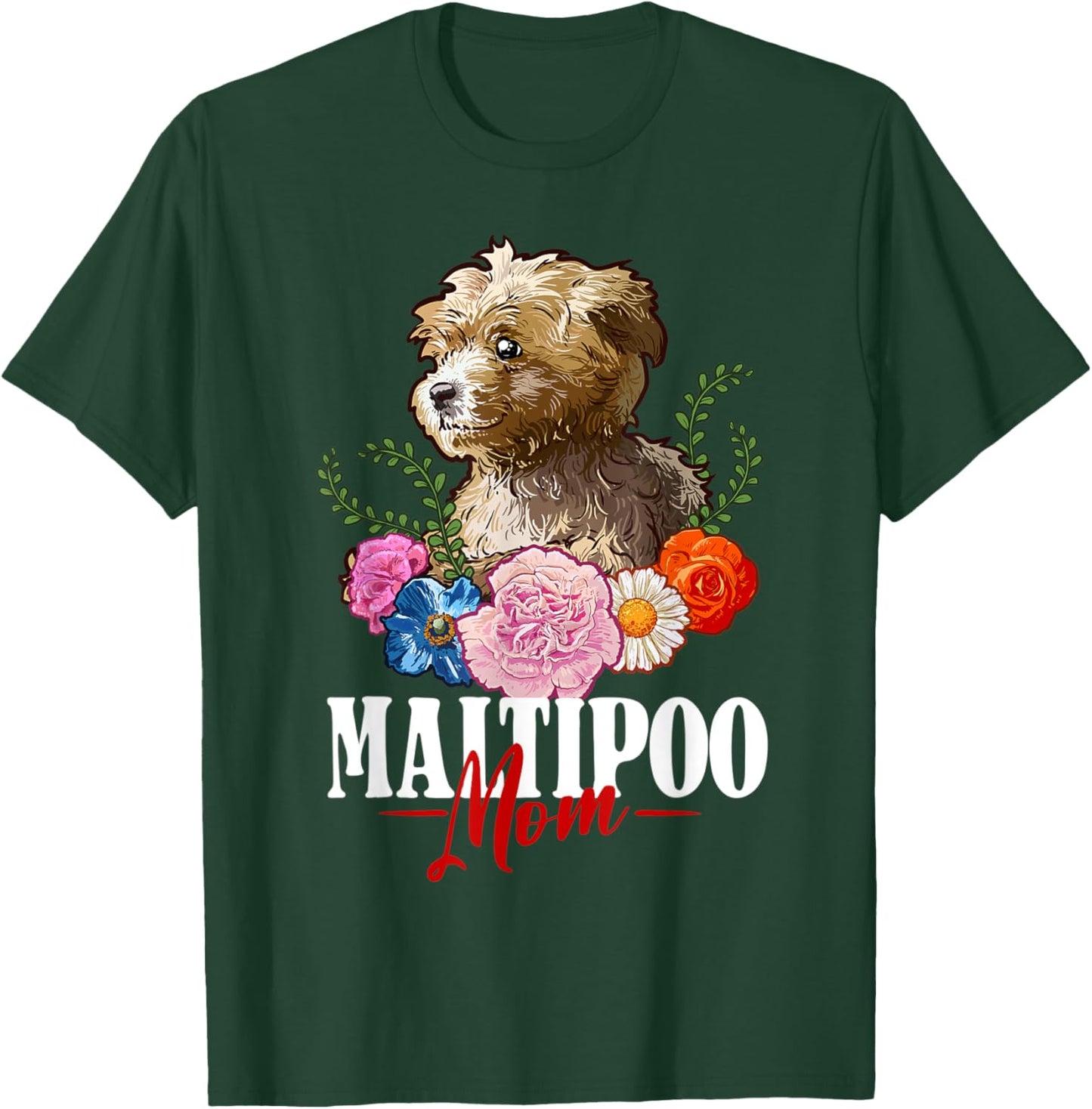 Maltipoo Mom Cute Dog Flowers Maltipoo Dog Lover T-Shirt - T-Shirt | Forest