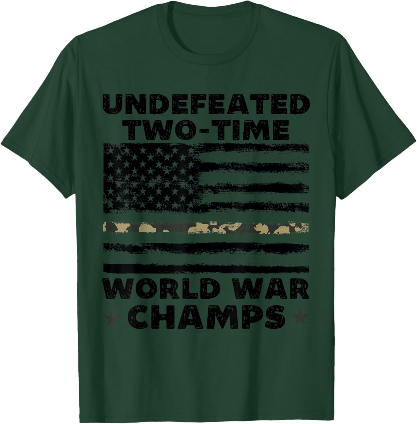 Undefeated World War Champs 4th Of July American Army Flag T-Shirt - T-Shirt | Forest