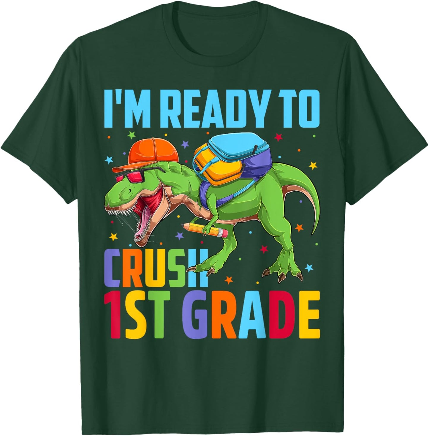 I'm Ready To Crush 1st Grade T Rex Dinosaur Back to School T-Shirt - T-Shirt | Forest