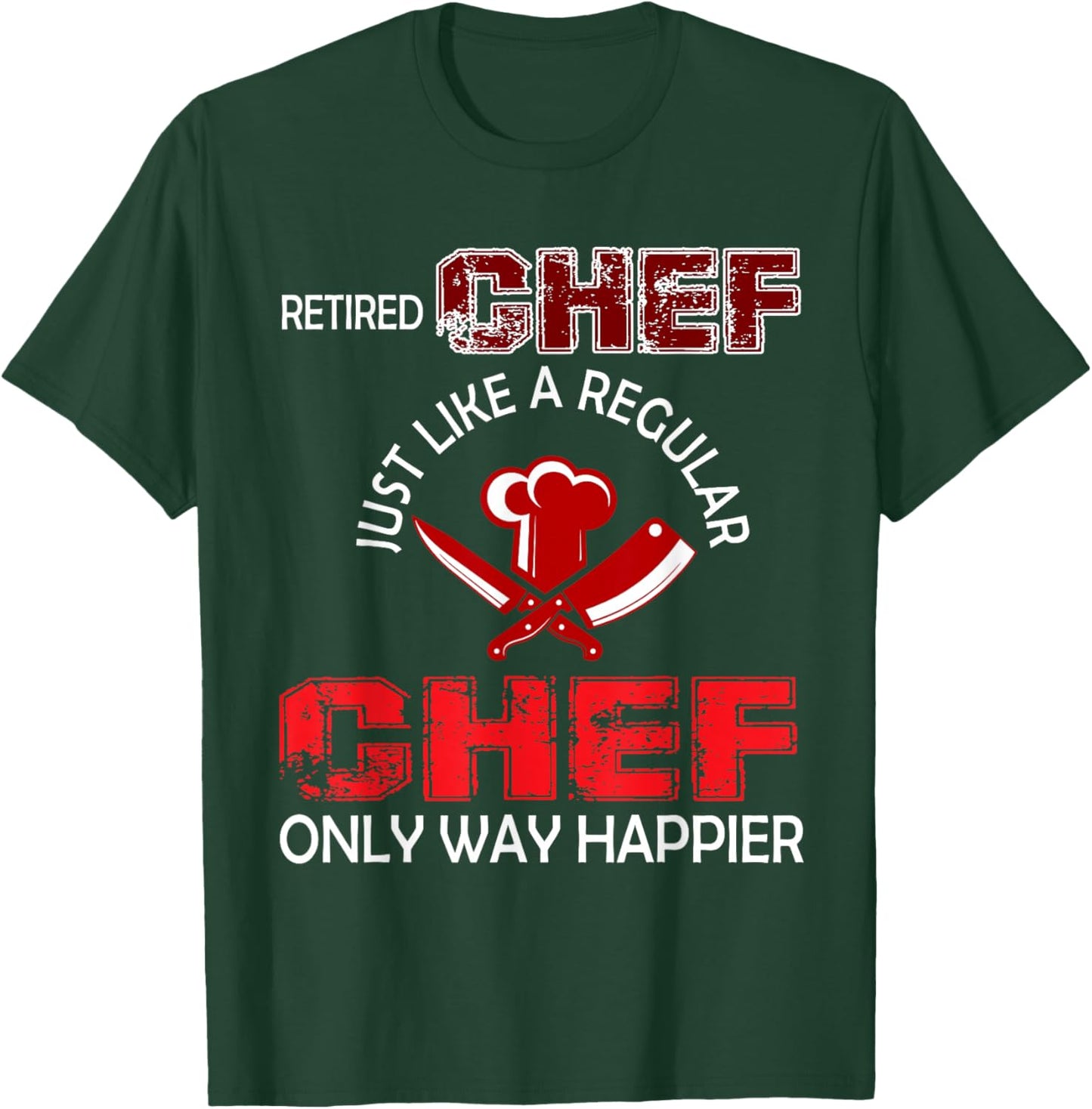 Vintage Retired Chef Definition Chef Only Happier Retirement T-Shirt - T-Shirt | Forest