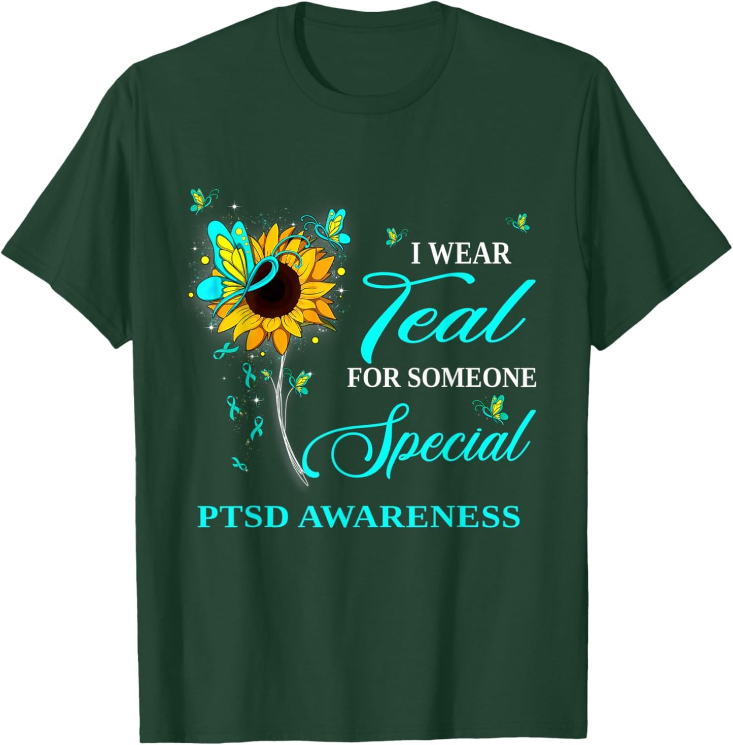 I Wear Teal For PTSD Awareness Sunflower T-Shirt - T-Shirt | Forest