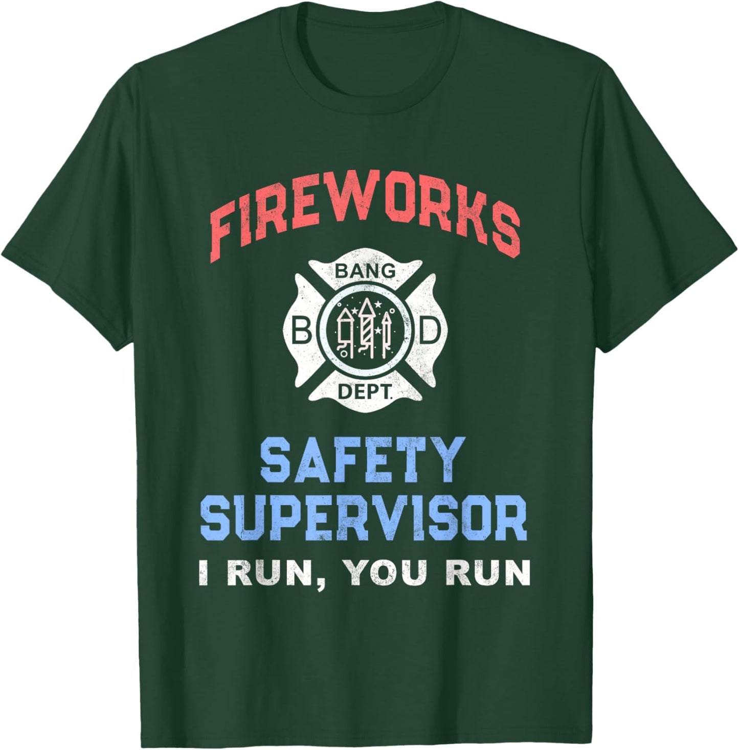 Funny FIREWORKS SAFETY SUPERVISOR America Firefighter Pyro T-Shirt - T-Shirt | Forest