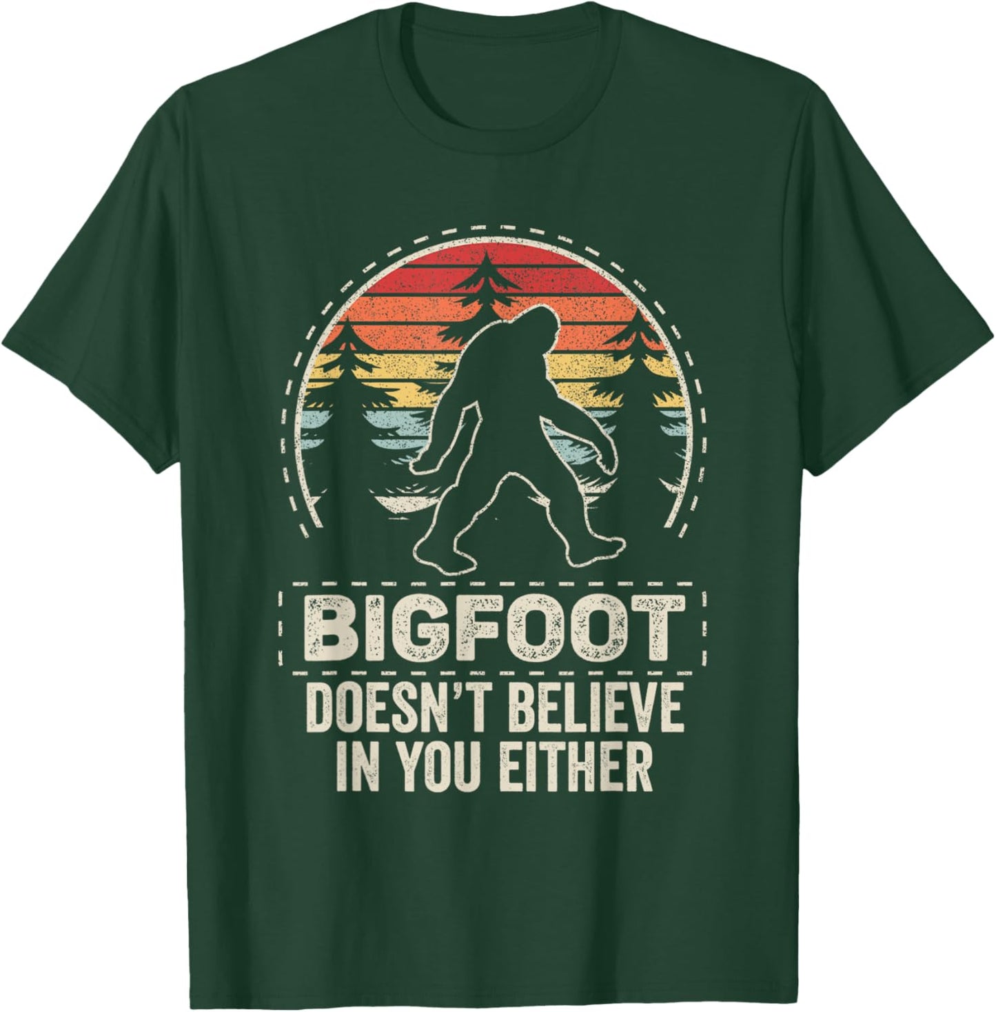 Vintage Retro Bigfoot Doesn't Believe In You Either T-Shirt - T-Shirt | Forest