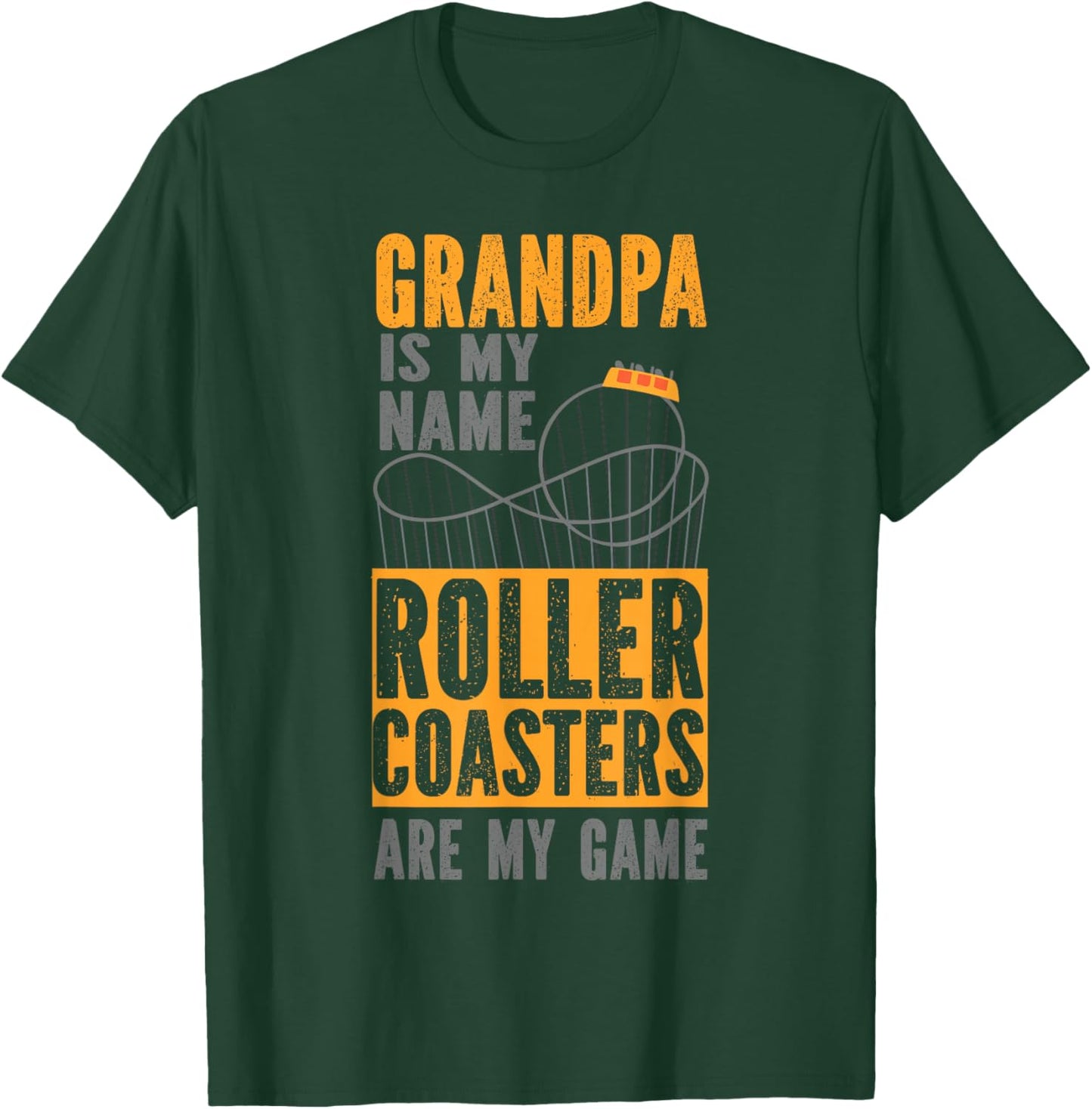 Roller Coaster Grandpa Grandpa Is My Name Roller Coasters T-Shirt - T-Shirt | Forest