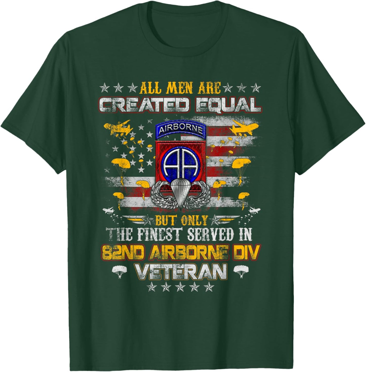 All Men Are Created Equal 82nd Airborne Division Paratrooper T-Shirt - T-Shirt | Forest