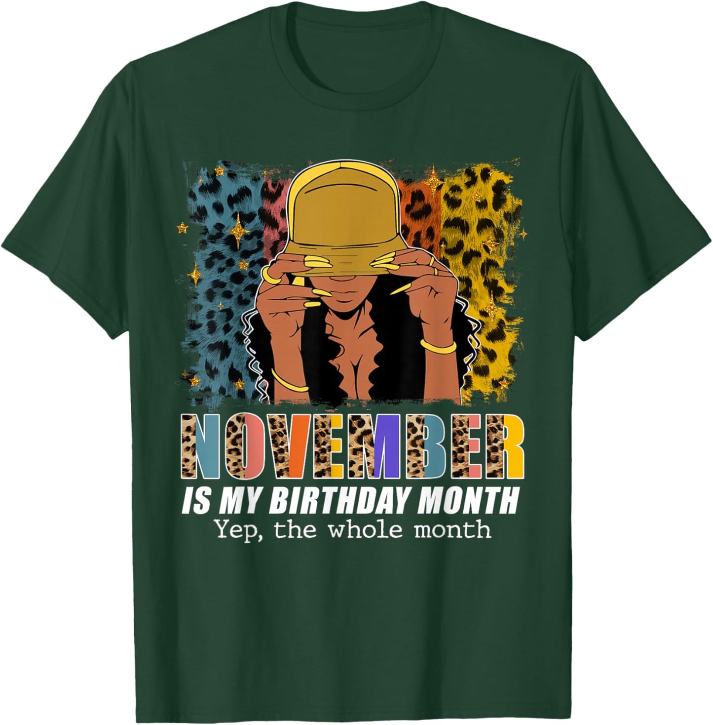 November Is My Birthday Yes The Whole Month November Queen T-Shirt - T-Shirt | Forest