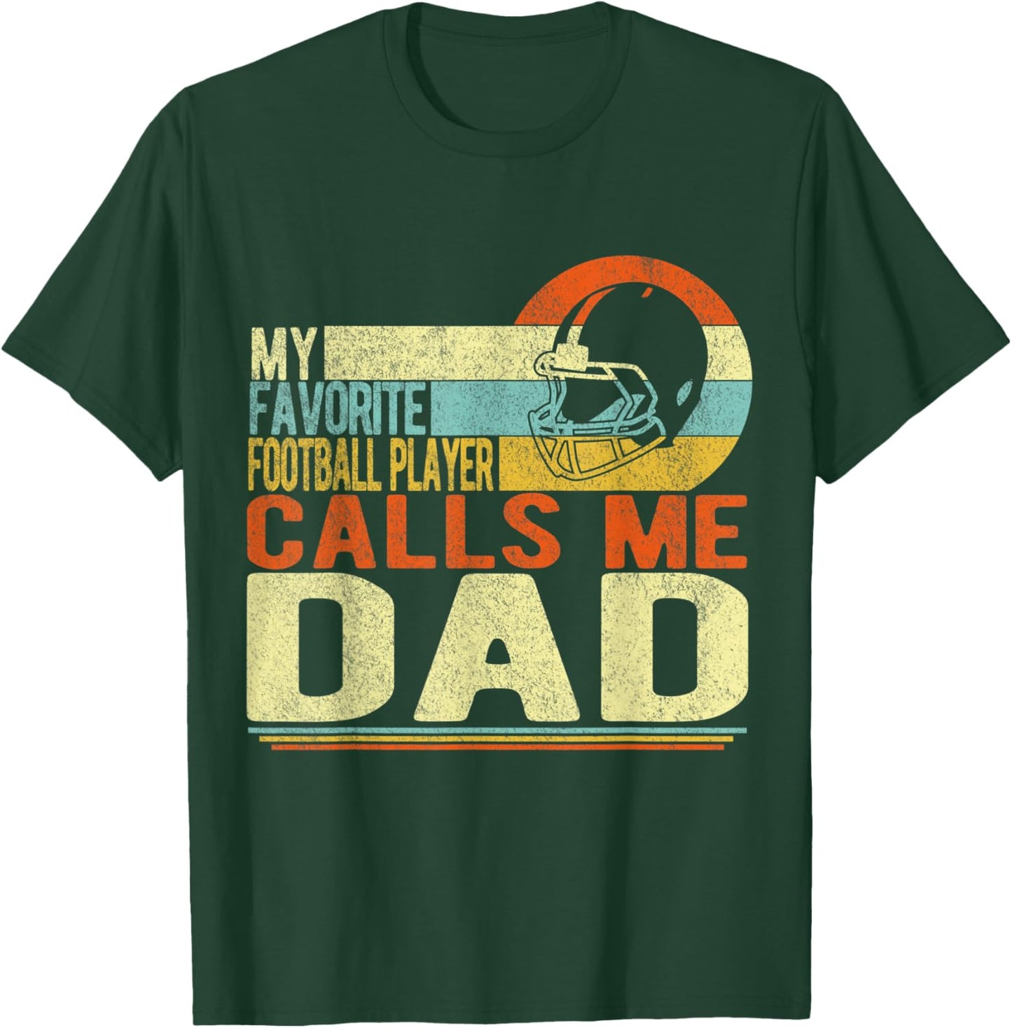 My Favorite Football Player Calls Me Dad Football Player Dad T-Shirt - T-Shirt | Forest