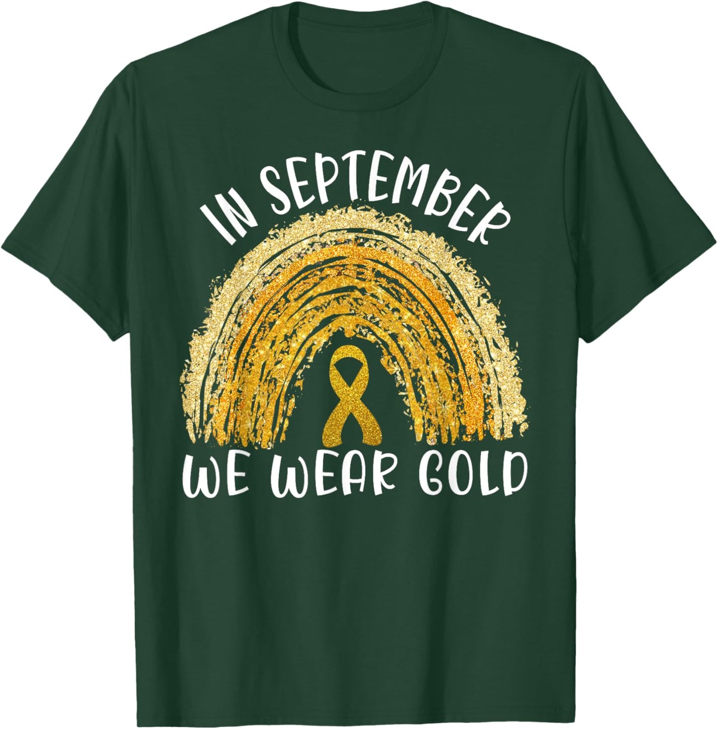 In September We Wear Gold Rainbow Childhood Cancer awareness T-Shirt - T-Shirt | Forest
