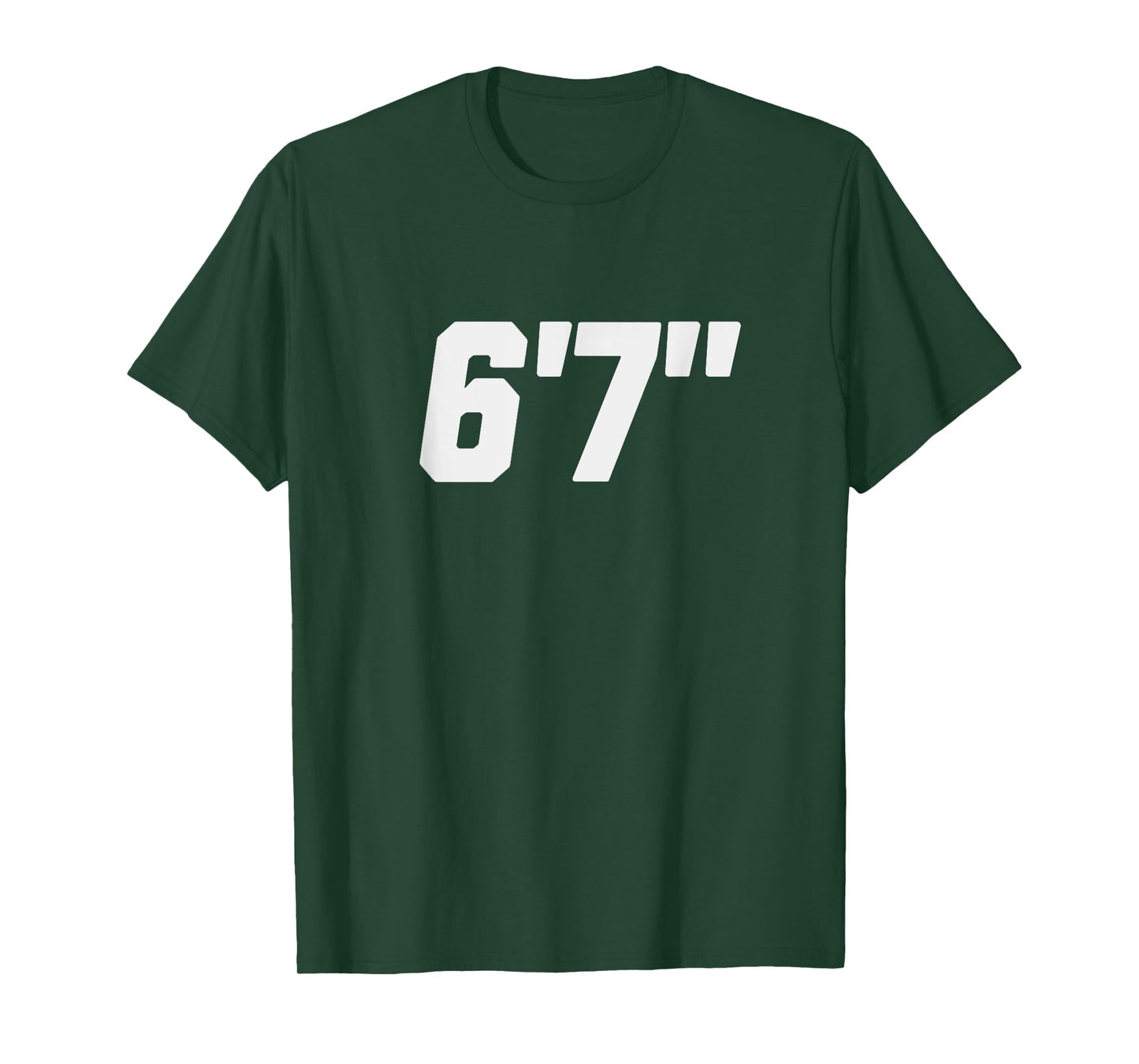 6' 7" T-Shirt