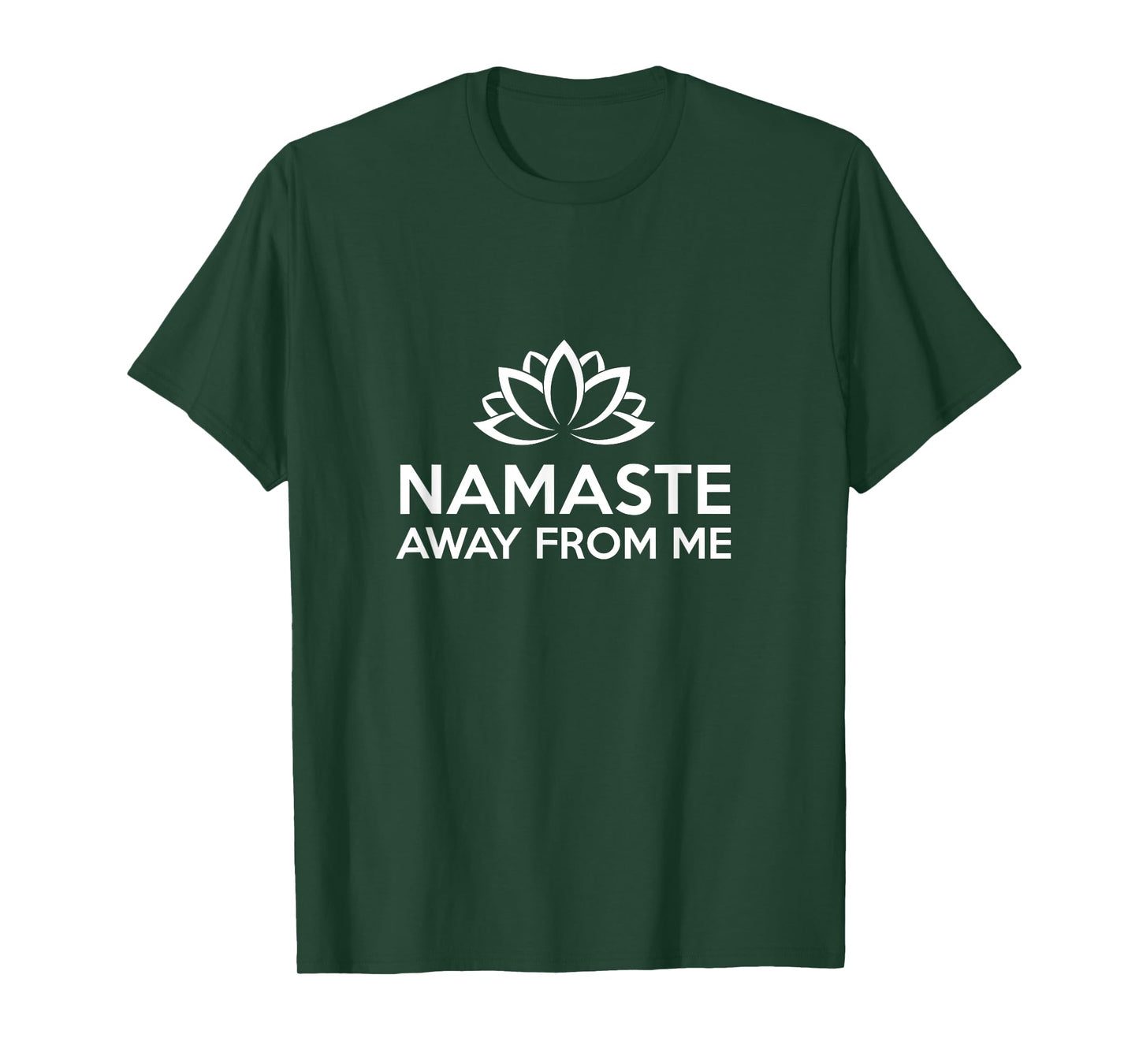 Namaste Away From Me | Funny Yoga T-Shirt T-Shirt