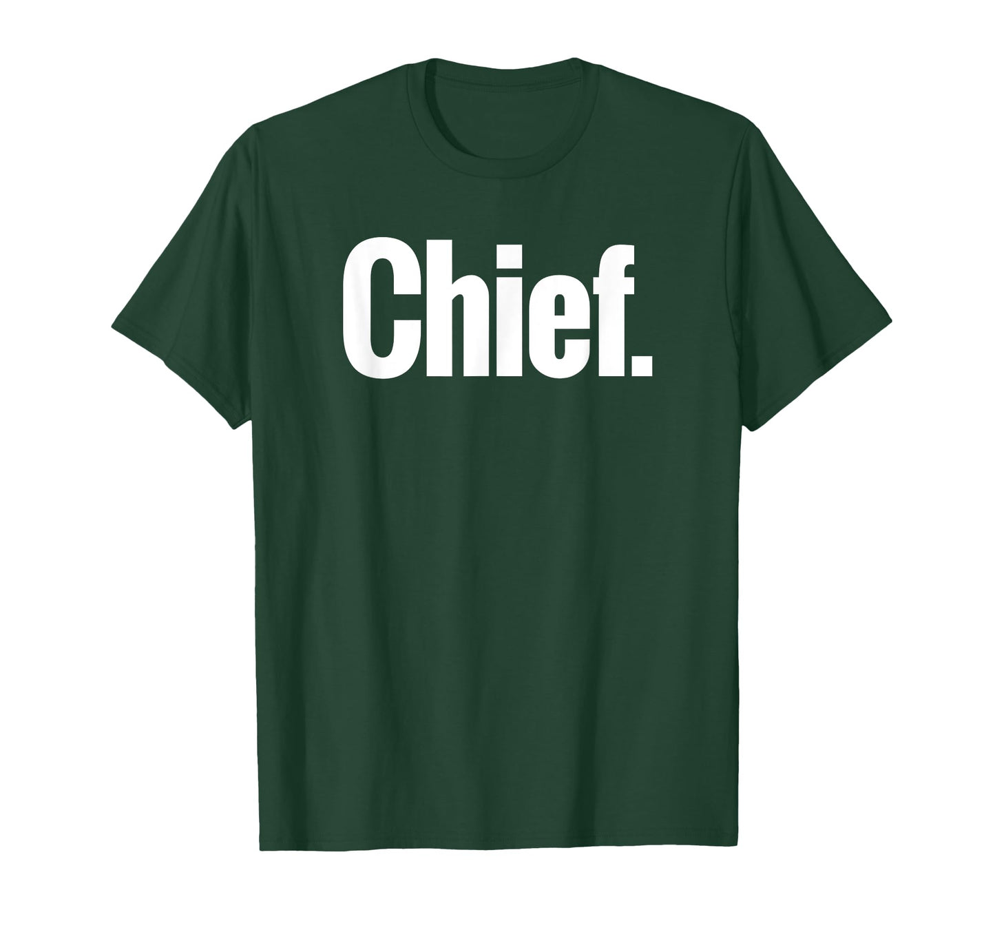 That Says Chief Shirt - A Design That Says Chief T-Shirt