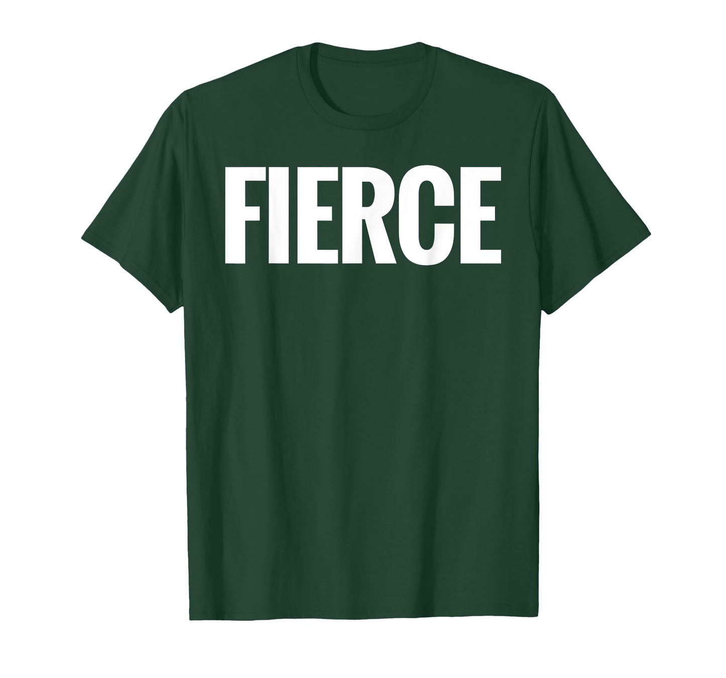 That Says Fierce Shirt - A Design That Says Fierce T-Shirt