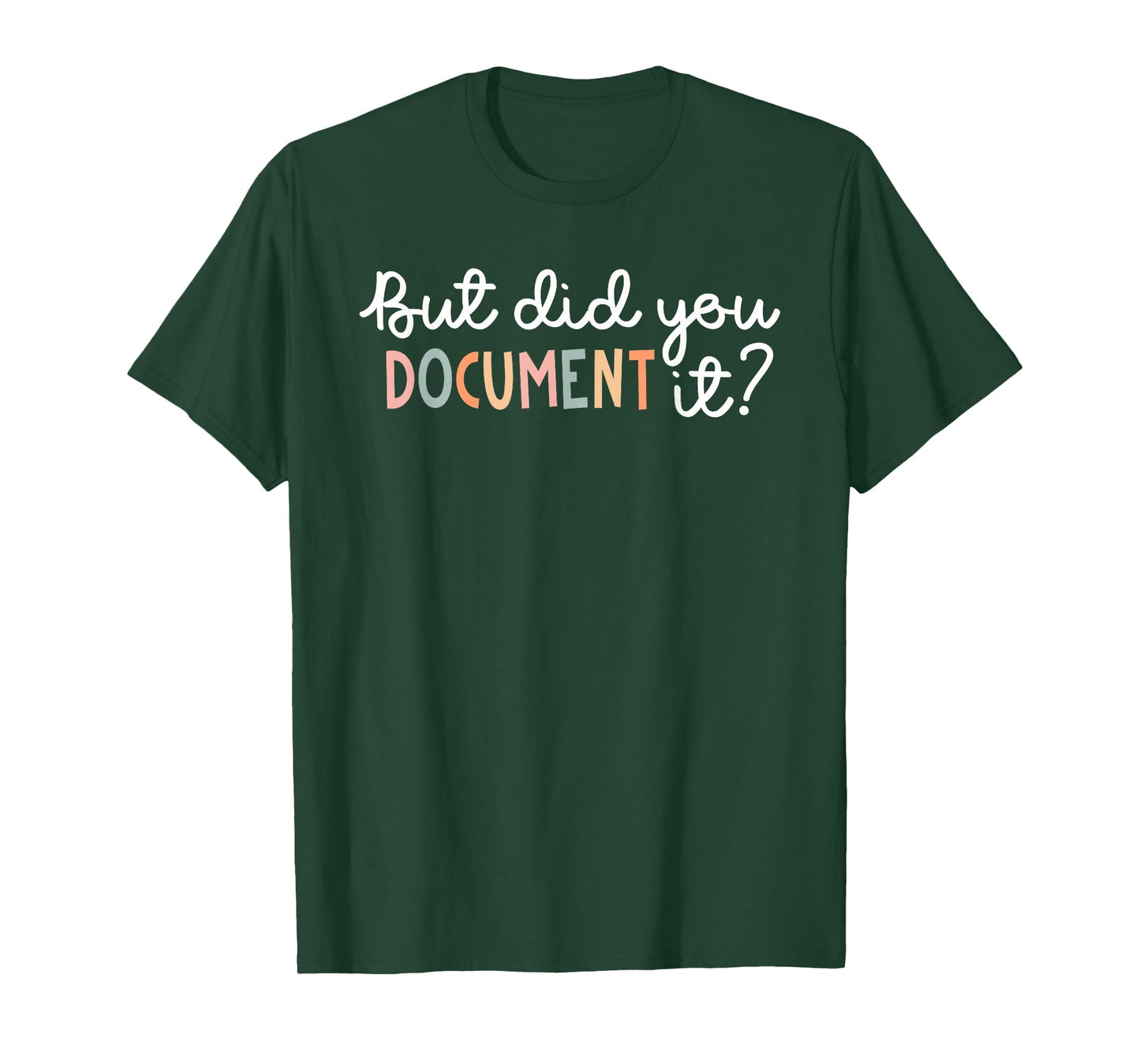 But Did You Document It Funny Human Resources HR Office T-Shirt