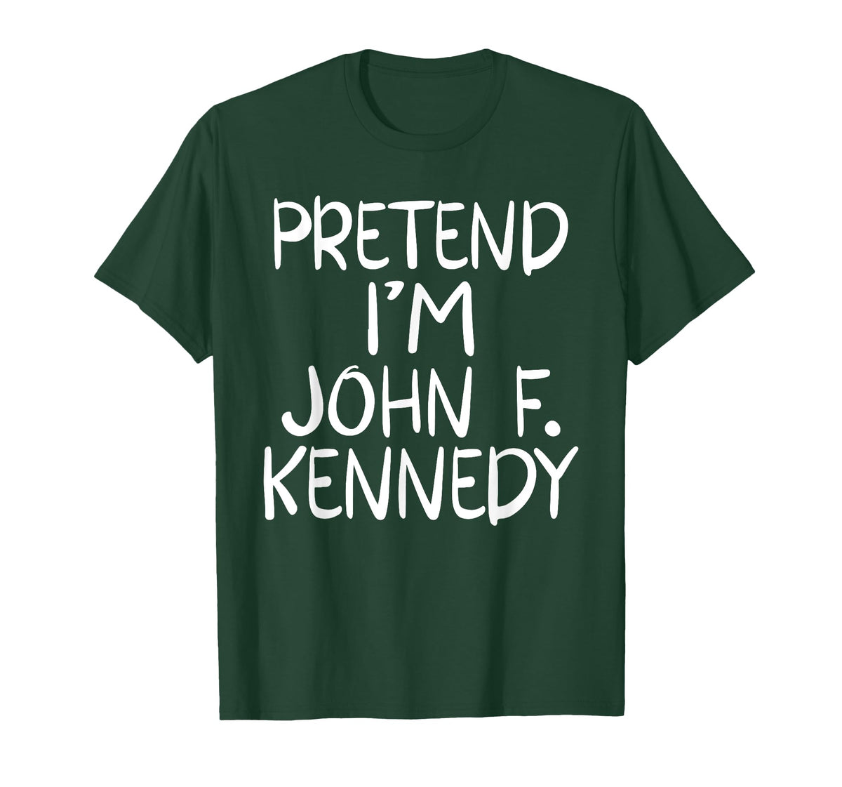 Pretend I'm a John F. Kennedy Costume Family Easy Halloween T-Shirt