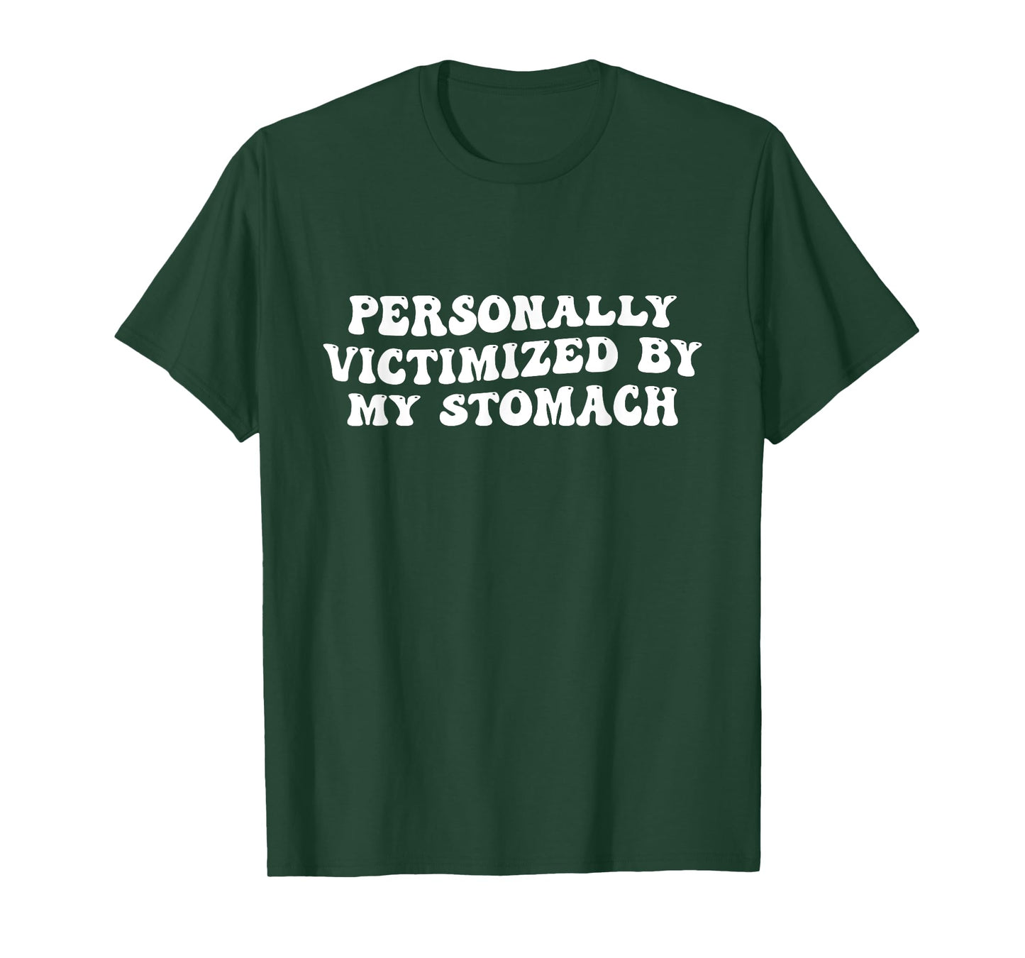 Groovy Personally Victimized By My Stomach My Tummy Hurts T-Shirt