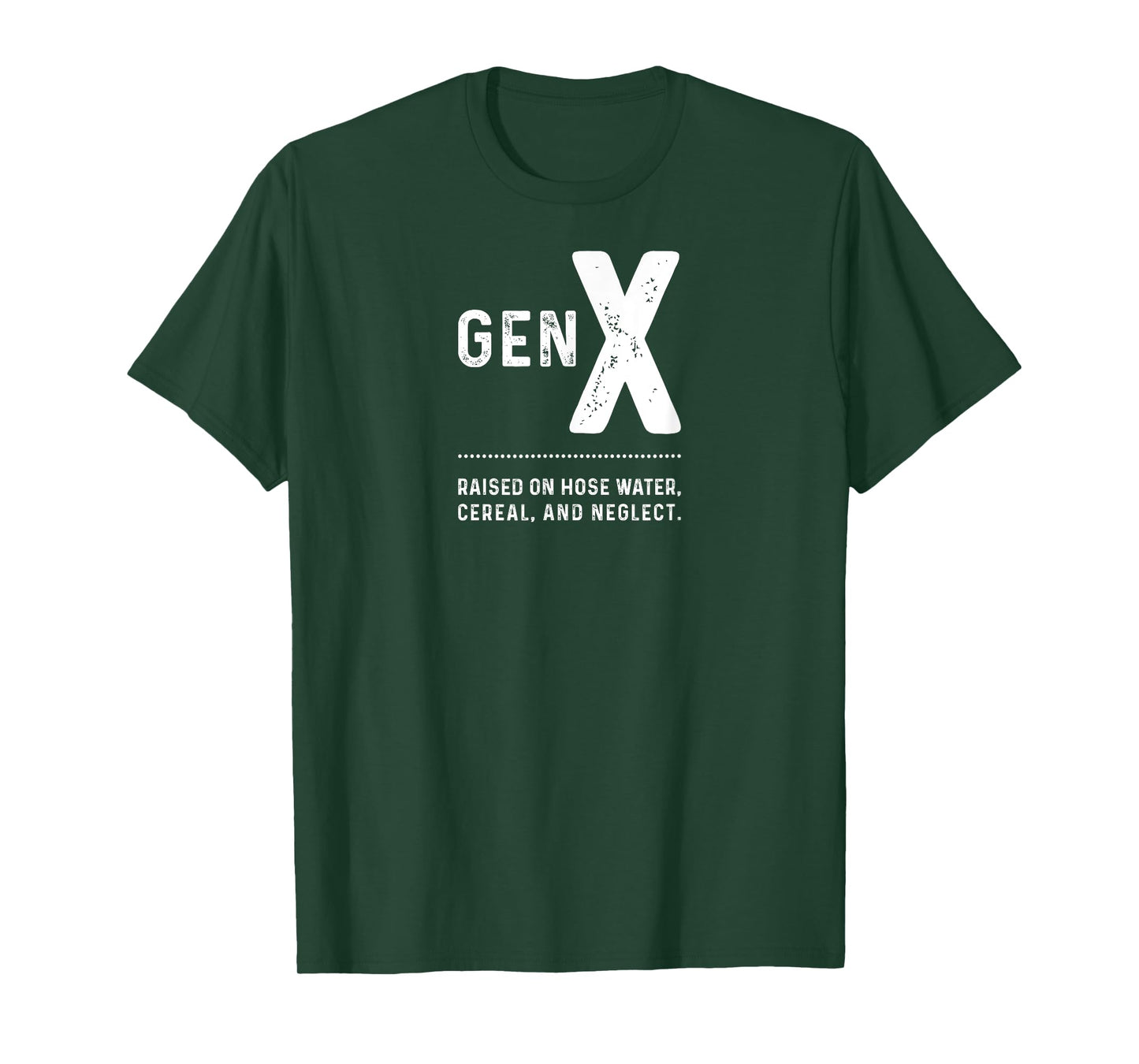 GEN X - Raised On Hose Water, Cereal, And Neglect T-Shirt