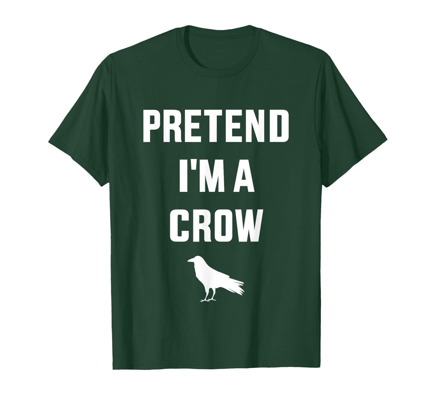 Pretend I'm a crow funny lazy easy DIY halloween costume T-Shirt