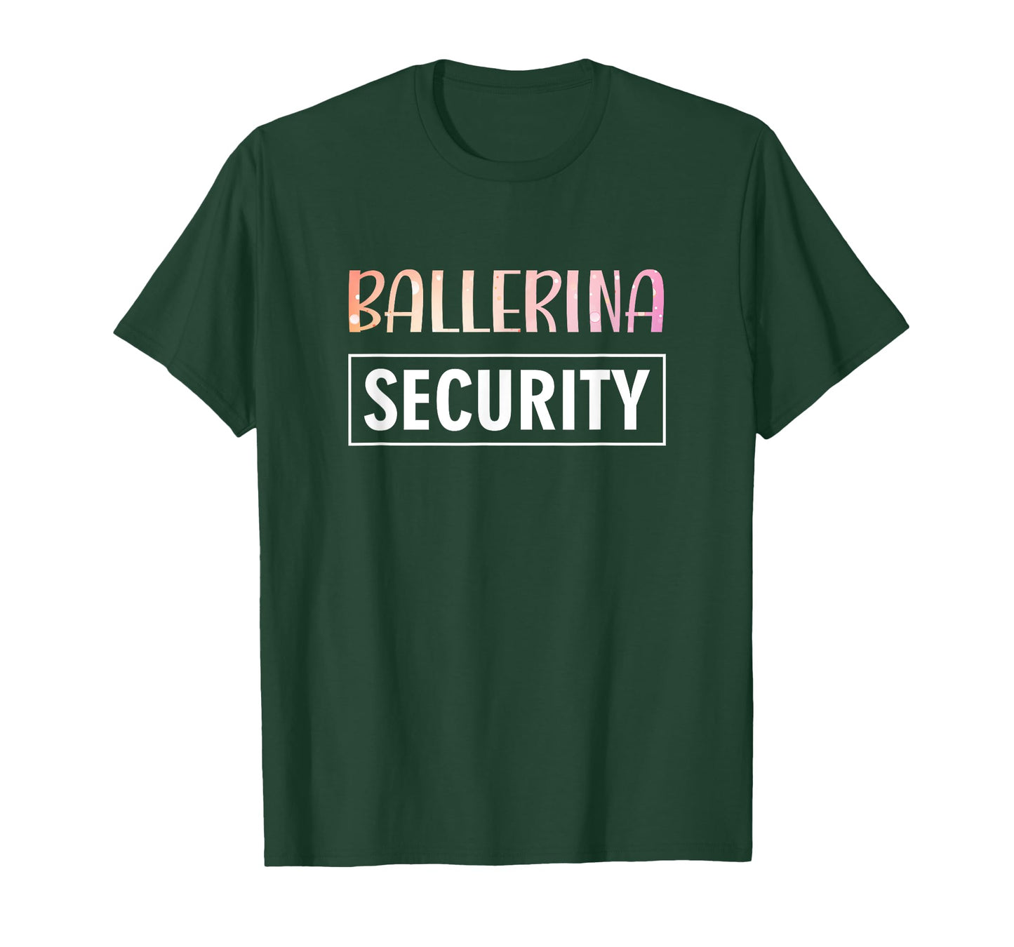 Ballerina Security Parents Dads Moms Funny Halloween Costume T-Shirt