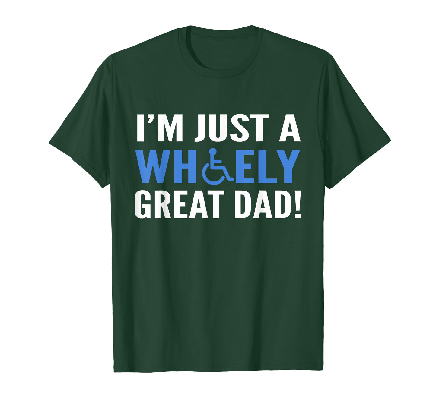Wheely Great Dad Proud Wheelchair Handicapped Fathers Day T-Shirt