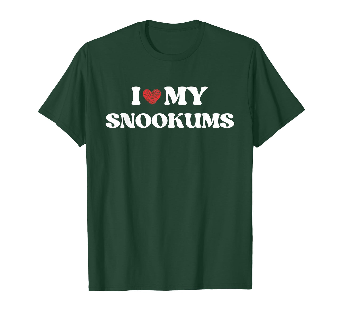 Funny I Love My Snookums I Heart My Snookums Funny T-Shirt