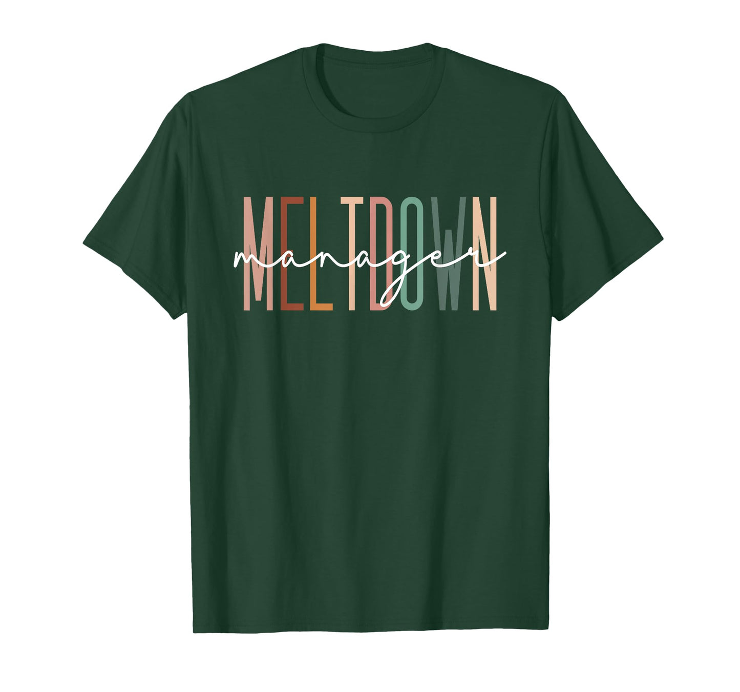 Meltdown Manager Daycare Provider Childcare Appreciation T-Shirt