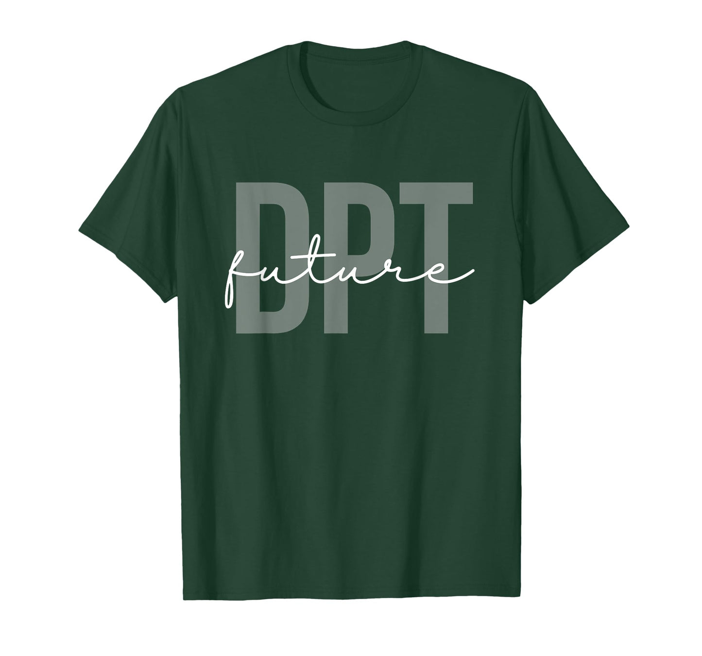 Future Doctor of Physical Therapy DPT Physical Therapist PTA T-Shirt