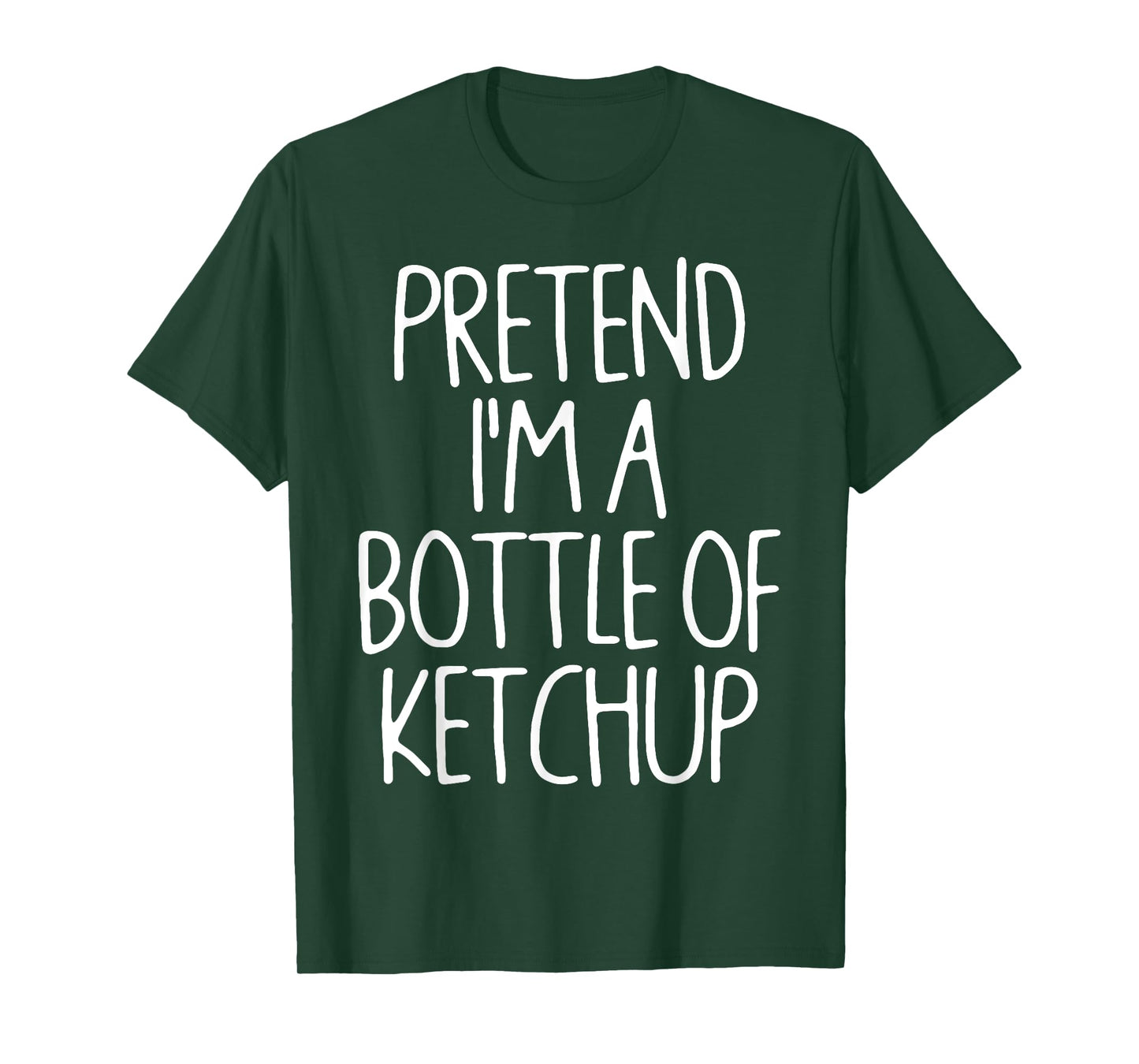 Pretend I'm A Bottle of Ketchup Lazy Easy Halloween Costume T-Shirt