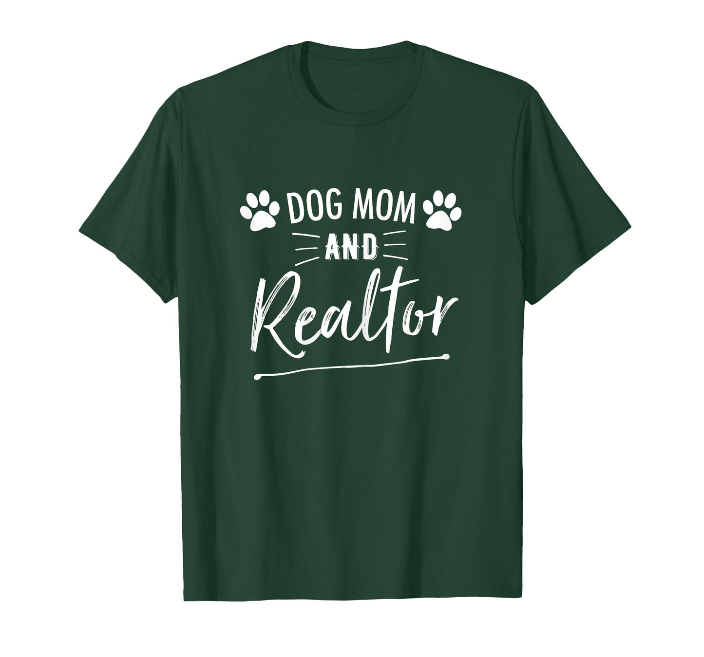 Dog Mom And Realtor | Real Estate Agent T-Shirt