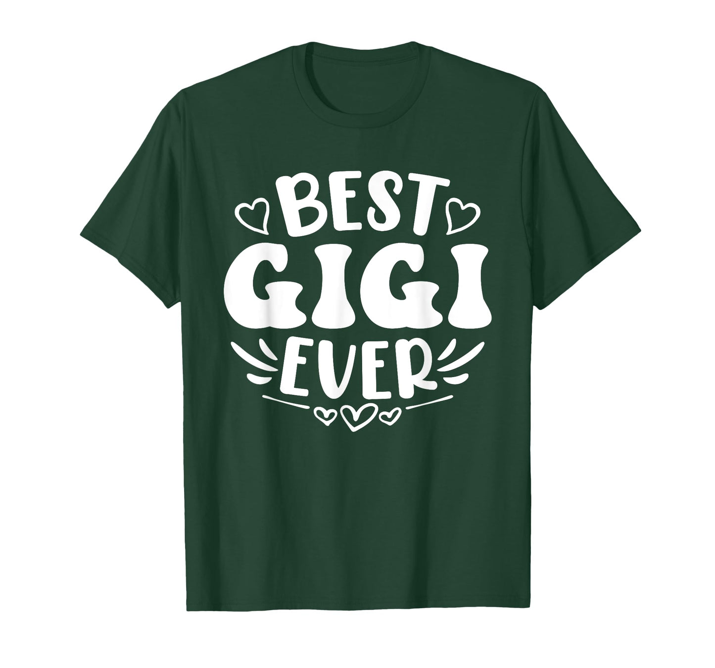 Best Gigi Ever Funny Mother's Day Grandma T-Shirt