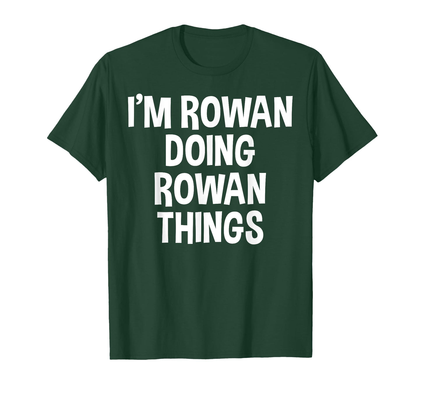 I'm Rowan Doing Rowan Things Funny Saying T-Shirt