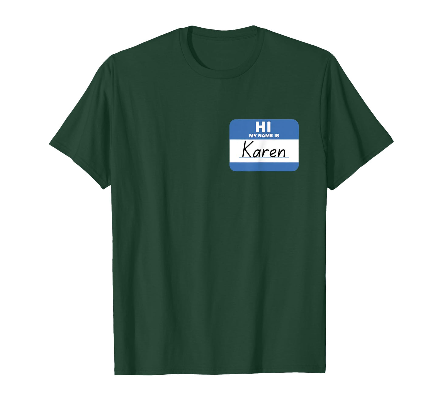 Hi My Name is Karen Funny Name Tag T-Shirt