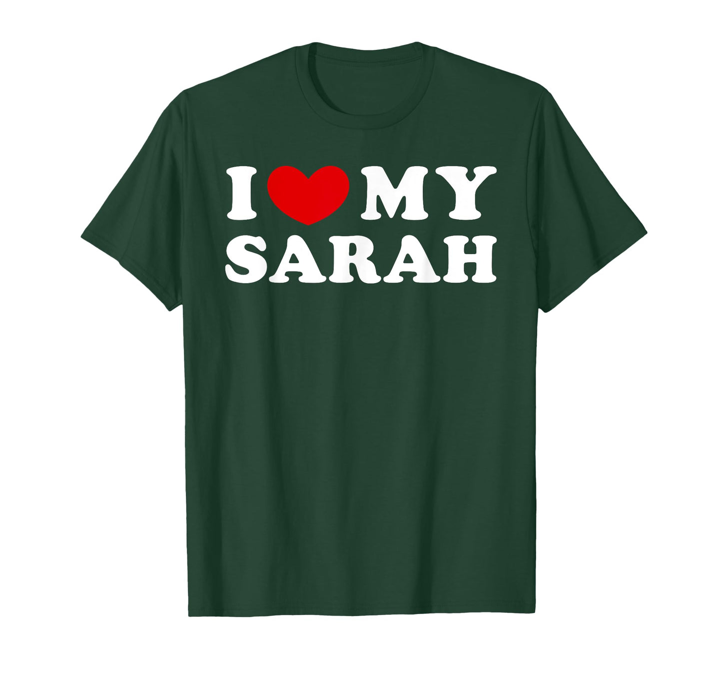I Love My Sarah, I Heart My Sarah T-Shirt