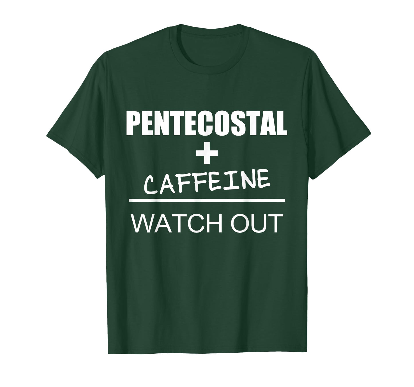 Christian Pentecostal Caffeine Shirt T-Shirt