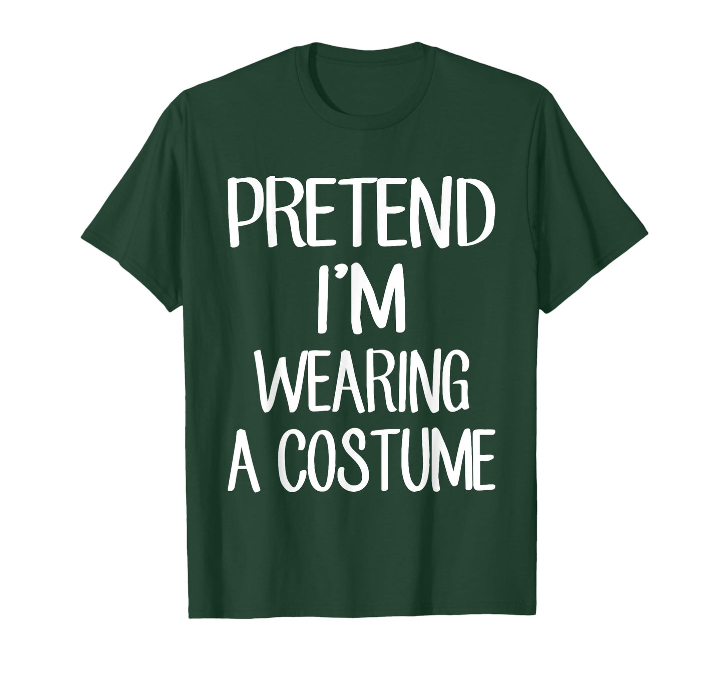 Pretend I'm Wearing A Costume Costume Family Lazy Halloween T-Shirt