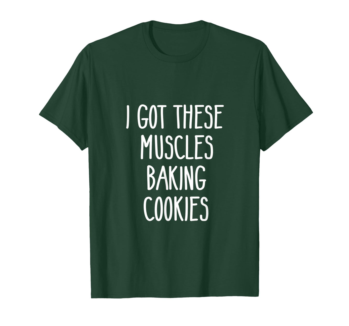 Baker Gift I Got These Muscles Baking Cookies Mom Gym Yoga T-Shirt