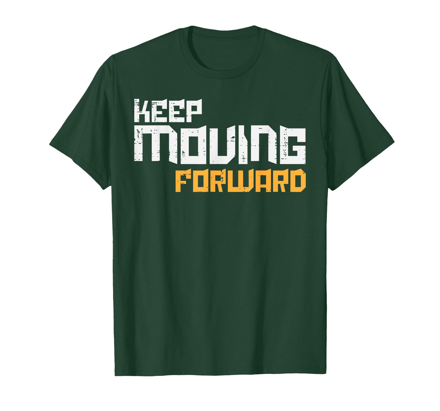 Gym Keep Moving Forward Workout Fitness Motivation Men Women T-Shirt