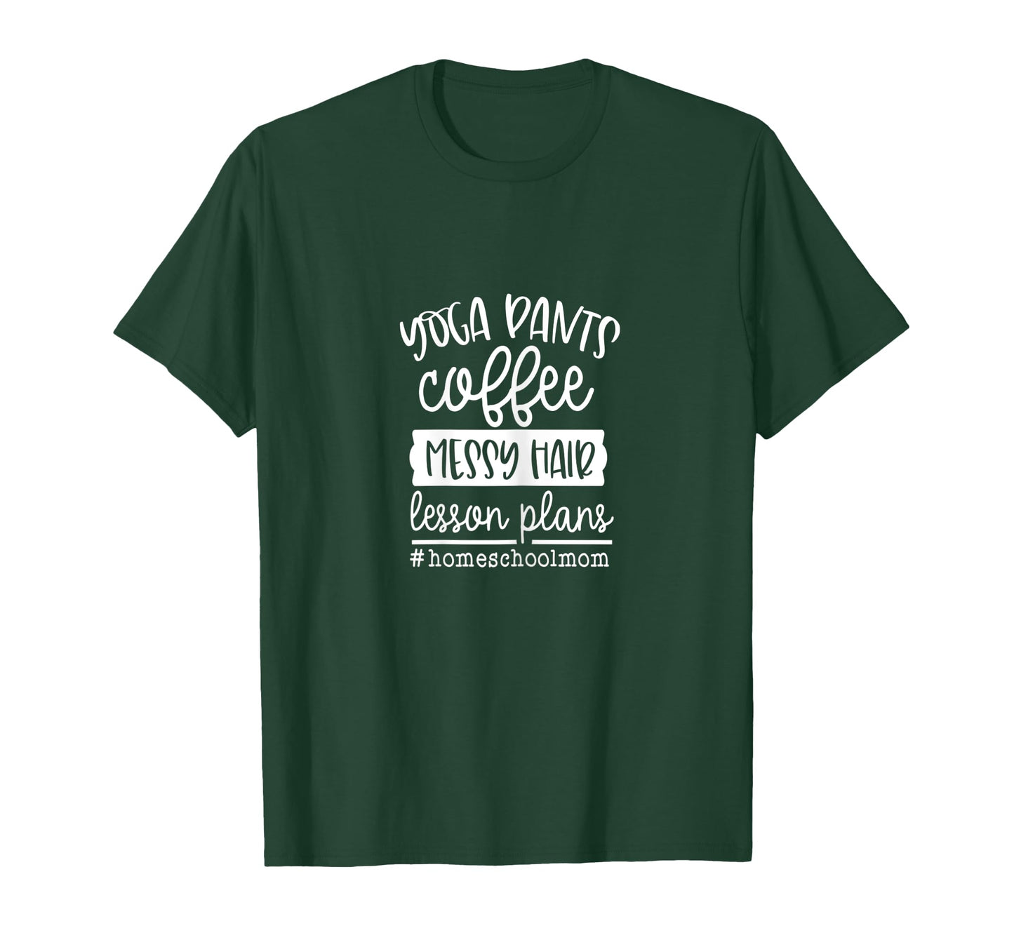 Womens Homeschool Mom Yoga Pants Coffee Messy Hair Lesson Plans T-Shirt