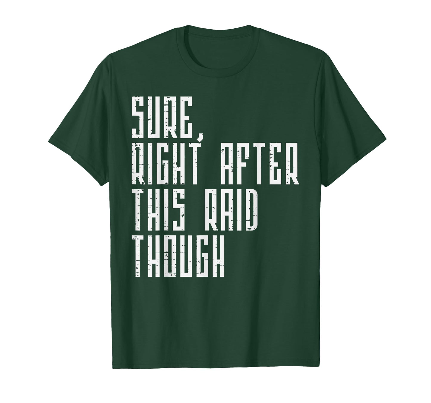 Gaming Sure After Raid Funny Rpg Humor Gamer Men Boys Kids T-Shirt