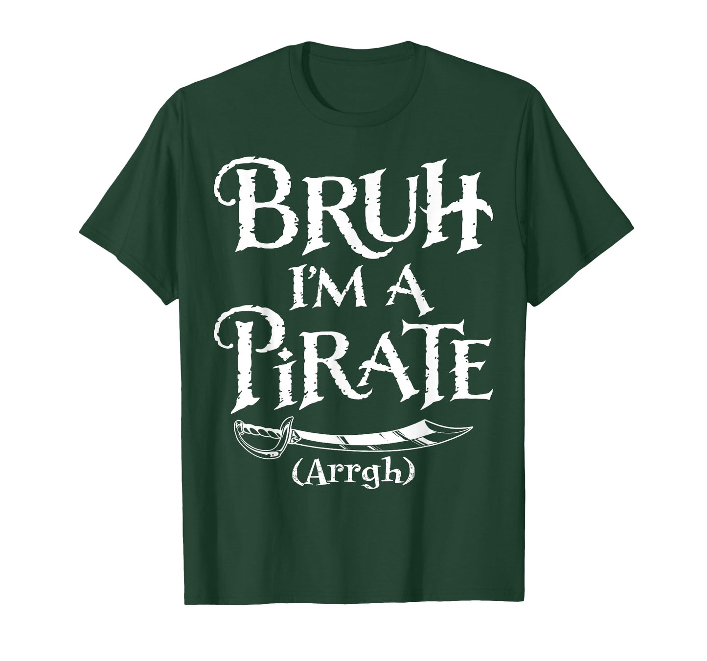 Bruh I'm A Pirate Pretend I'm A Pirate Halloween Costume T-Shirt
