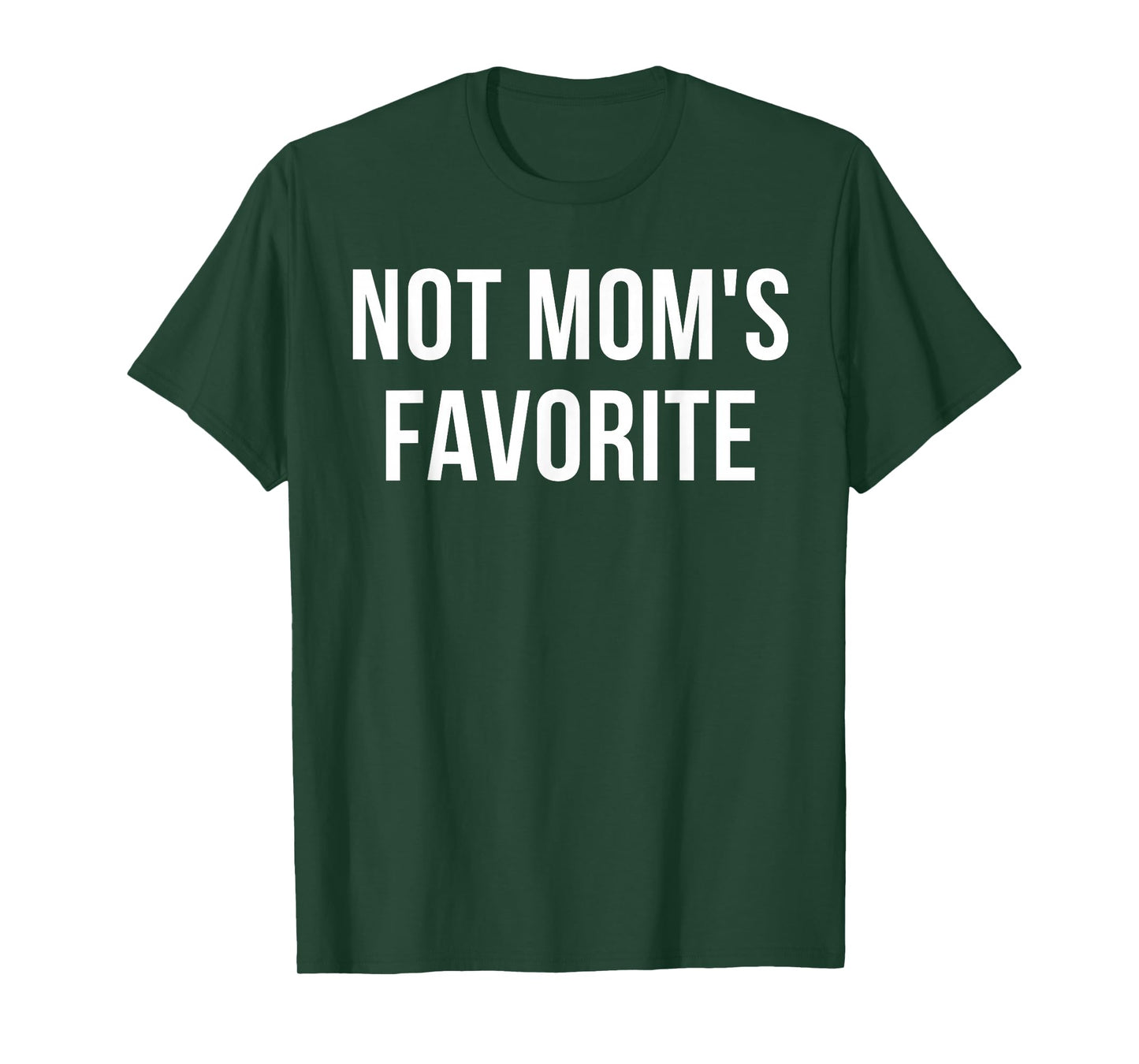 Not Mom's Favorite T-Shirt