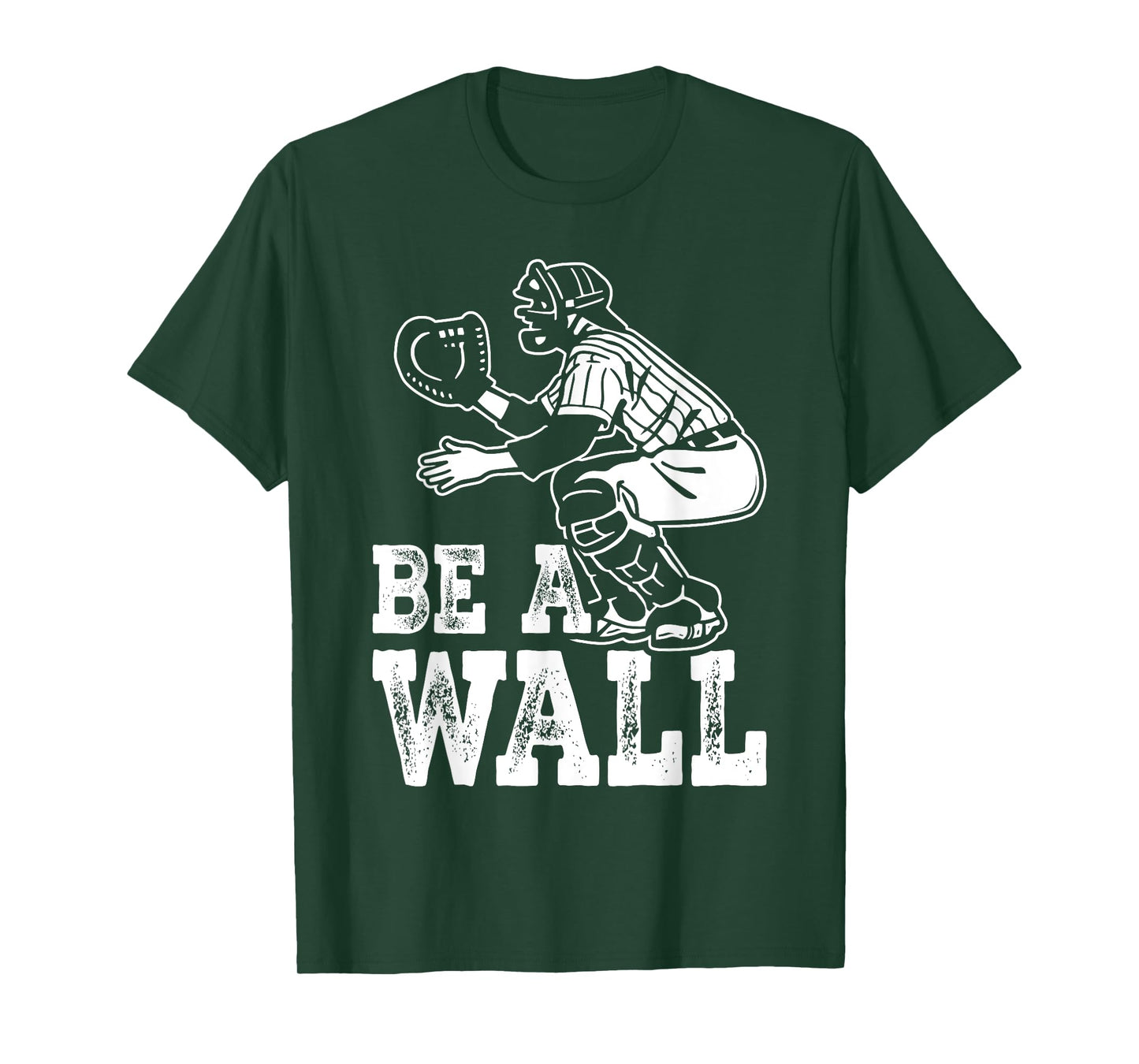 Be A Wall Baseball Catchers Themed T-Shirt