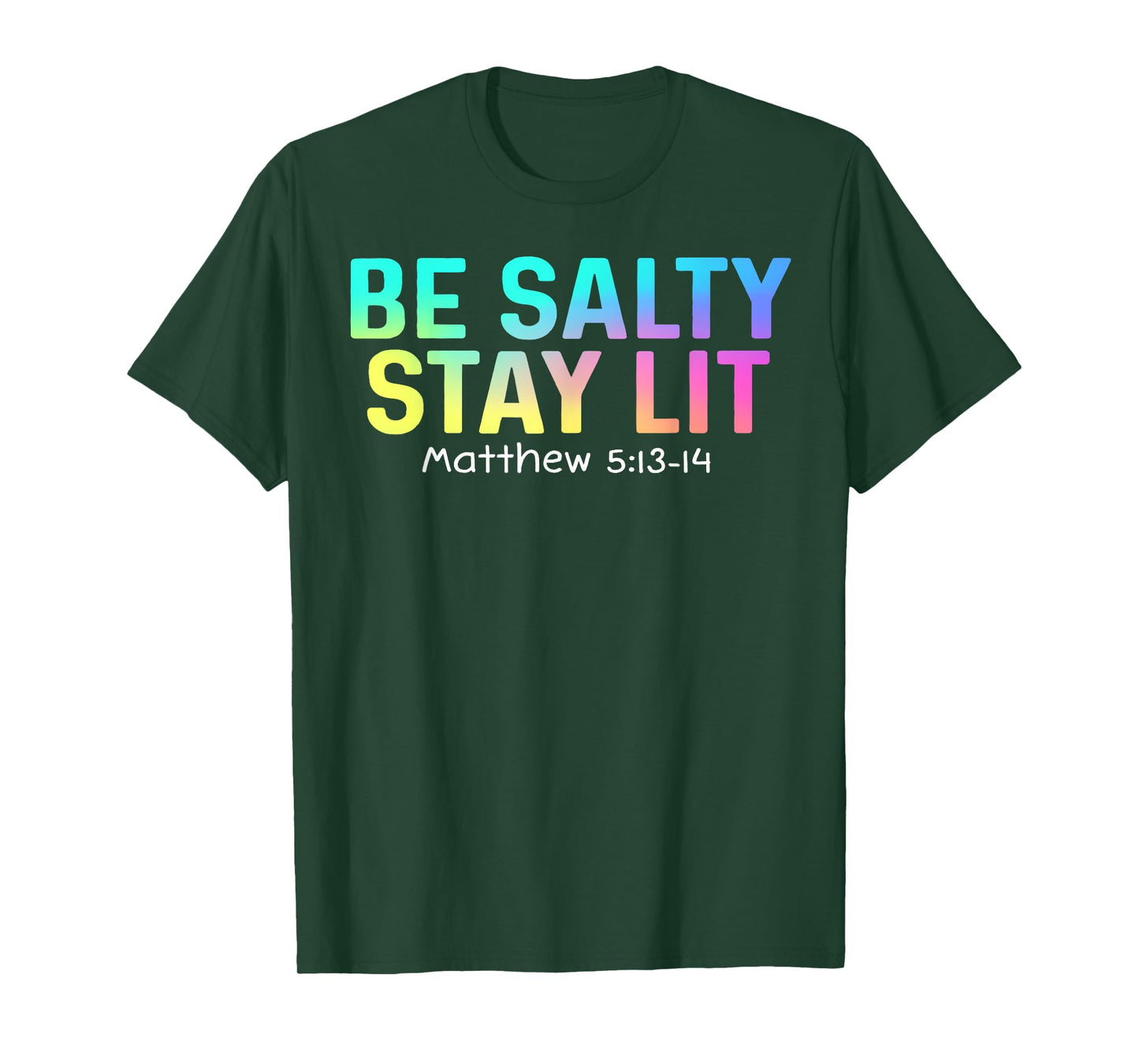 Cute Be Salty Stay Lit Matthew 5:13-15 Christian Apparel Tee T-Shirt