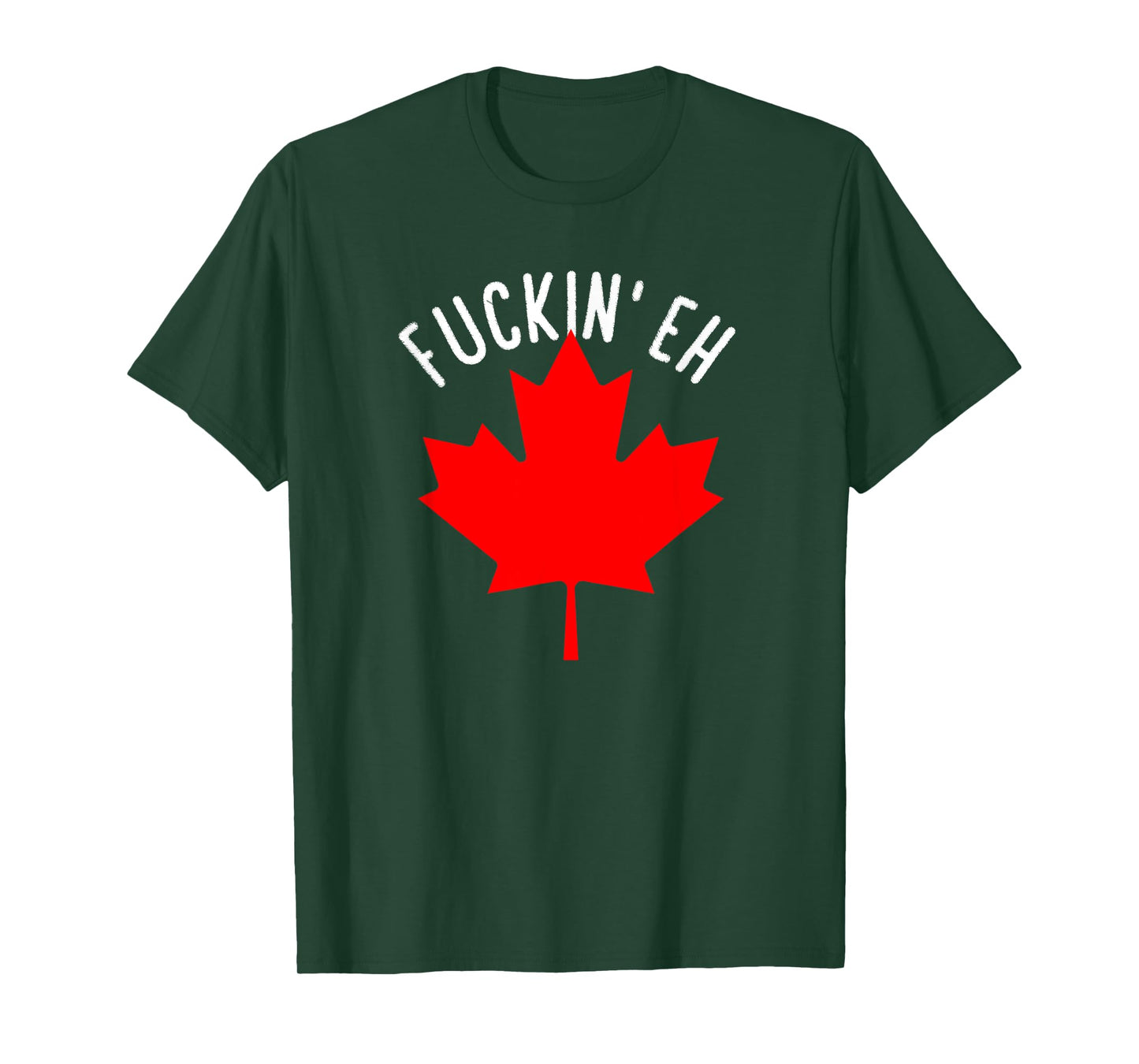 Fuckin' Eh Canada Funny Canada Flag For Canadian T-Shirt