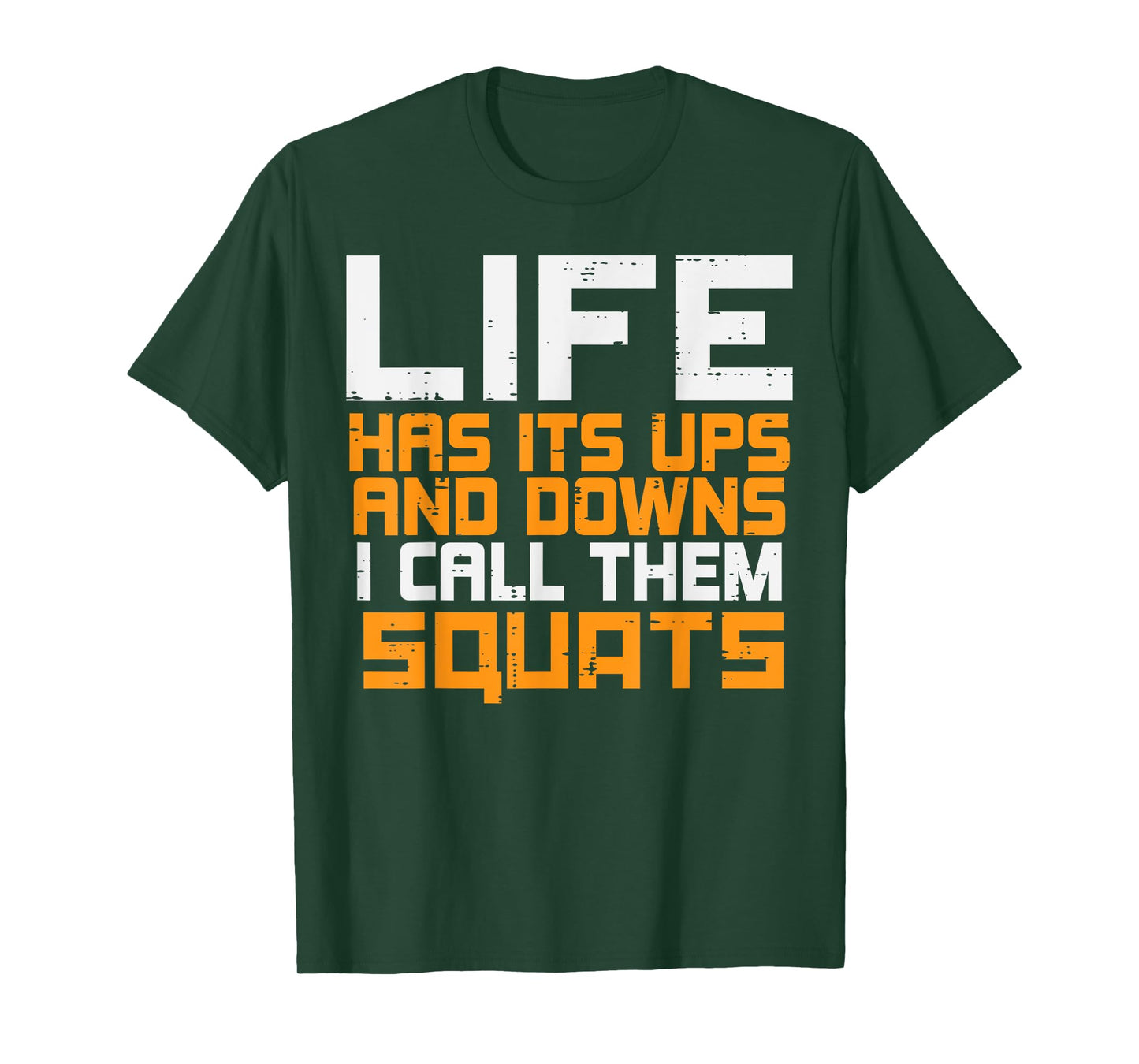 Gym Life Has Its Ups Downs Squats Workout Exercise Women Men T-Shirt